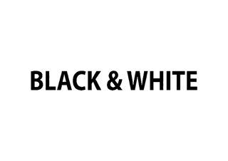 Black & White
